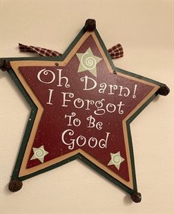 Texas Lone Star Christmas Sign - Darn I Forgot to Be Good