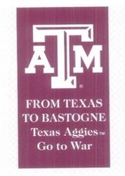 Commemorative Texas A&M Magnet "From Texas to Bastogne" 