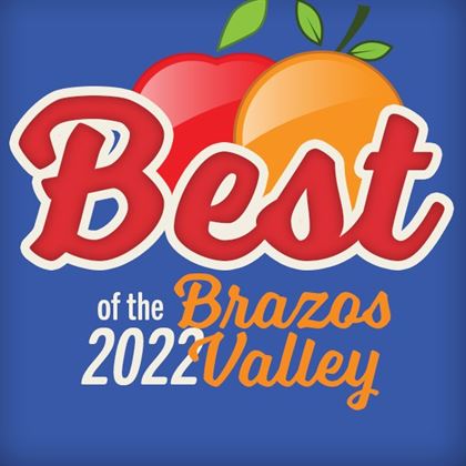 BEST OF THE BRAZOS VALLEY WINNER 2022