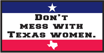 Don't Mess With Texas Women Sticker