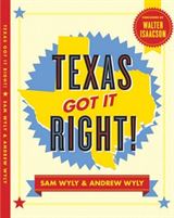 Texas Got It Right by Sam and Andrew Wyly