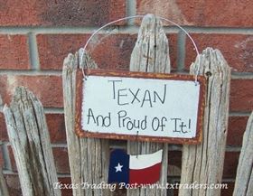 Texan and Proud of It - Texas Sign