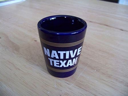 Texas Shot Glass "Native Texan"