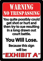 Warning...No Trespassing...